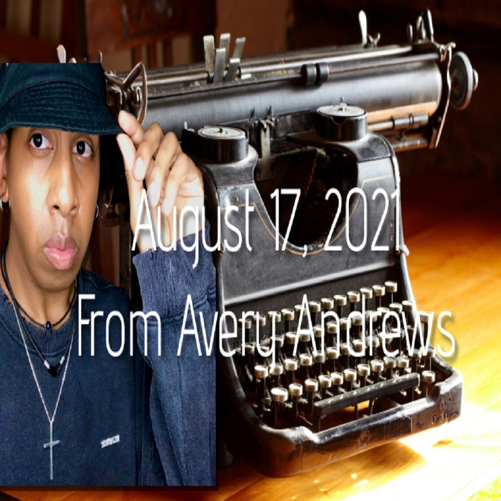 August 17, 2021, From Avery&nbsp;Andrews