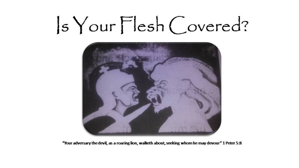 Is Your Flesh&nbsp;Covered