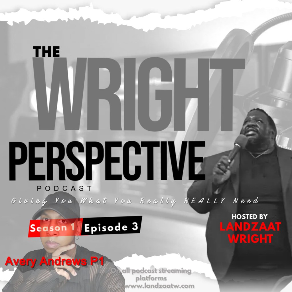 S1:E3 The Wright Perspective Podcast: Avery&nbsp;Andrews