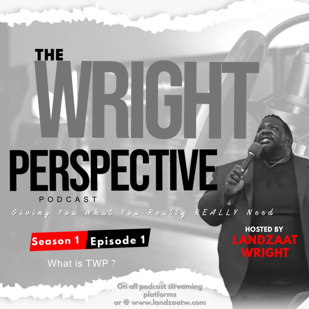 S1: E1 The Wright Perspective: “Theme Song & What This is All&nbsp;About”