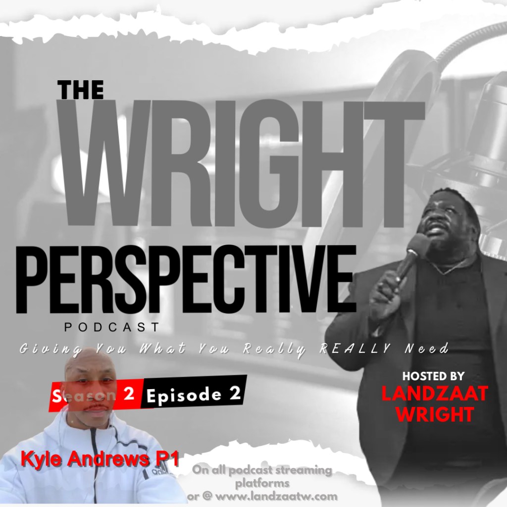 S2: E2 The Wright Perspective Podcast: A Talk with Kyle Andrews Round&nbsp;1